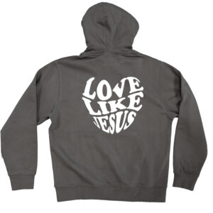 love like jesus gray hoody white back