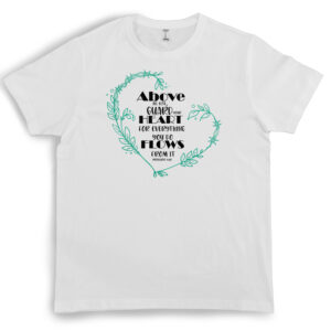 proverbs 4 23 white t shirt black with green front